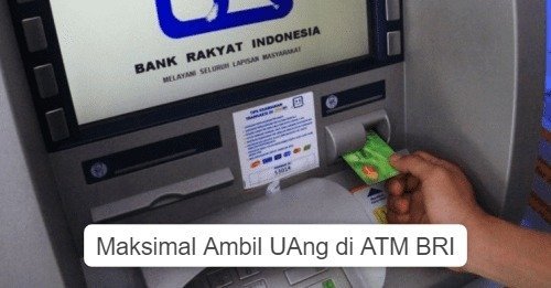 ambil uang di atm bri maksimal berapa